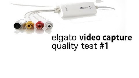 New Elgato Video Capture Card Quality Test
