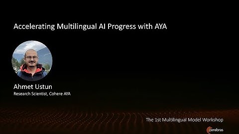 1st Multilingual Model Workshop - Accelerating Multilingual AI Progress with AYA