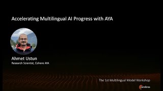 1st Multilingual Model Workshop - Accelerating Multilingual AI Progress with AYA