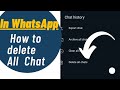 How to clear chat in WhatsApp android | How to delete all the chats in WhatsApp