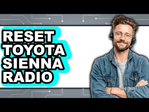 How To Reset Toyota Sienna Radio - Full Guide