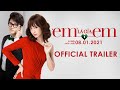 (Official Trailer) "EM" LÀ CỦA EM | DỰ KIẾN KC: 08.01.2021