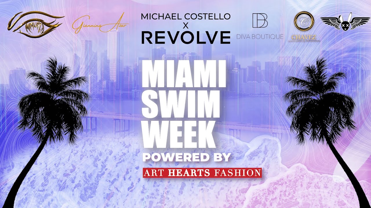 Miami Swim Week:Michael Costello X Revolve,Marqueza,Giannina Azar,Diva Couture,Chavez,MisterTriple X