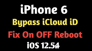 iPhone 6 iOS 12.5.4 Bypass iCloud iD Fix On OFF Reboot