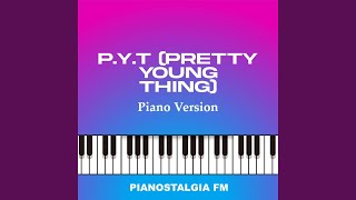 P.Y.T (Pretty Young Thing) (Piano Version)