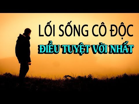 Video: Sự Kỳ Diệu Của Sự Cô độc