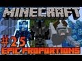 Minecraft: Epic Proportions - Stronghold Search #25 (Modded Minecraft Survival)