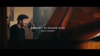 Billy Lockett - Hard Act To Follow (Live from Home)