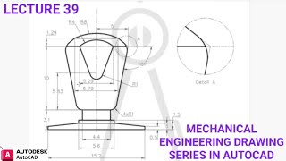 MECHANICAL ENGINEERING DRAWINGS IN AUTOCAD FOR BEGINNER |lecture 39