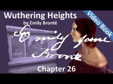 Chapter 26 - Wuthering Heights by Emily Bront