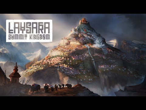 Видео: МНЕ НАДО СПАСТИ КОРОЛЕВСТВО СТРОЯСЬ НА ГОРАХ! НАЧНЁМ ПРОХОДИТЬ LAYSARA SUMMIT KINGDOM EP 1