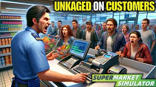 Customers Don’t know what They're in for | Supermarket Simulator Gameplay | Part 69