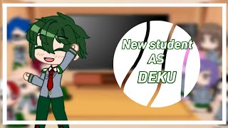 class 1A react to deku as new student|au|mha/bnha