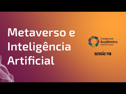 Metaverse e IA: Pesquisa e Aplicações na Sessão 118 — Eightify