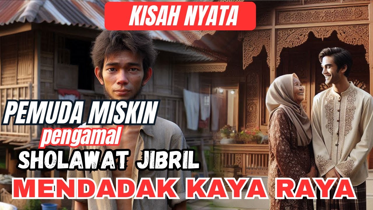 Pengamal Sholawat Jibril - Miskin Mendadak Kaya Raya