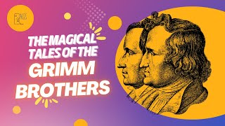 Grimm Brothers and How they became the Kings of Fairy Tales | #1 Faces of History