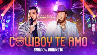 Bruno e Barretto - Cowboy Te Amo | DVD Outro Patamar