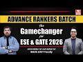 Advance Rankers Batch for ESE & GATE 2026 | The Ultimate Gamechanger by MADE EASY