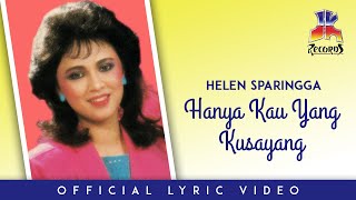 Helen Sparingga - Hanya Kau Yang Kusayang (Official Lyric Video)