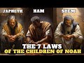 The never told story of the 7 laws of the children of noah