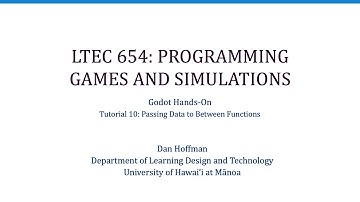 LTEC 654: Passing Data Between Functions in Godot (12:41)