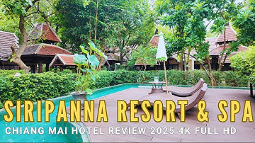 Siripanna 5 Star Resort Chiang Mai 2025 4K Review 🌿 $30 Luxury Stay with a World Class Spa?