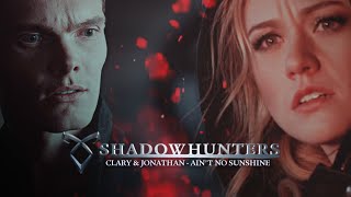 Clary & Jonathan ➰ Aint No Sunshine