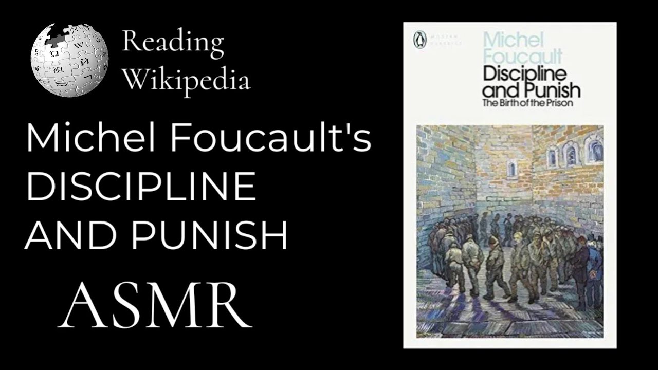 Michel Foucault's Discipline and Punish (1975): Wikipedia ASMR - YouTube