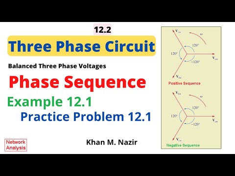 ENA 12.2 || Phase Sequence || Balanced Three-Phase Voltages || Example 12.1 & Practice Problem 12.1