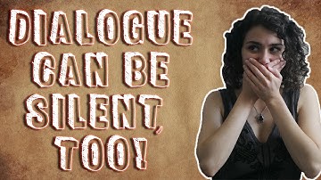 Dialogue Can Be Silent Too | Writing Quick Tips