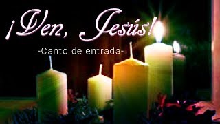 VEN, JESÚS | CANTO DE ENTRADA PARA ADVIENTO | MSP chords