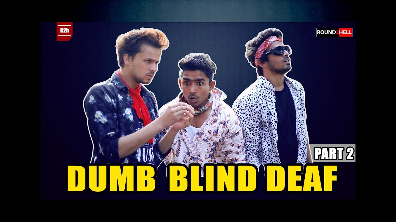 ⁣DUMB BLIND DEAF Part-2 | ROUND2HELL | R2H