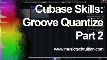 Cubase Skills: Groove Quantize MIDI 2 - Velocity