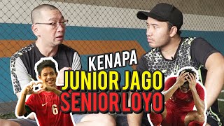 TERNYATA INI ALASAN KENAPA PRESTASI TIMNAS SAAT SENIOR JADI LOYO?!