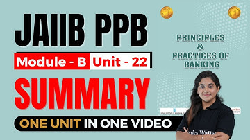 JAIIB PPB Macmillan Book Summary | Module B | Unit - 22 | JAIIB PPB Summary | JAIIB Macmillan Book
