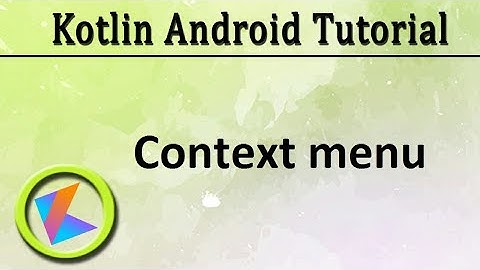 #65 Kotlin Android Tutorial | Context Menu