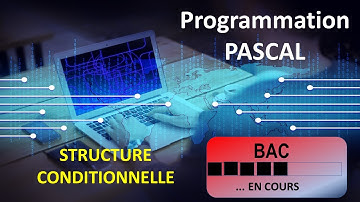 2- Programmation PASCAL: Structure conditionnelle