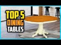 Top 5 Best Extendable Dining Tables in 2024 Reviews