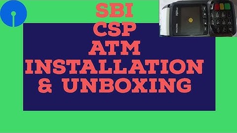 SBI CSP ATM MACHINE UNBOXING