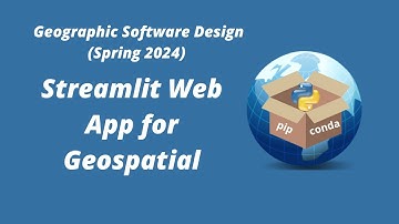 Geographic Software Design Week 13: Creating a Streamlit web app for geospatial applications