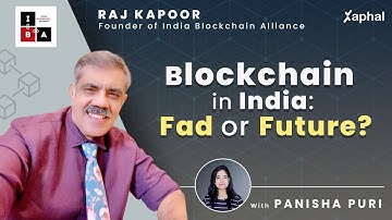 Blockchain In India: Fad or Future? | Raj Kapoor: Founder of India Blockchain Alliance