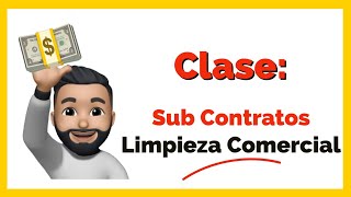 Sub Contratos de Limpieza Comercial. Clase completa.Donde aplicar, cuanto pagan y como encontrarlos.