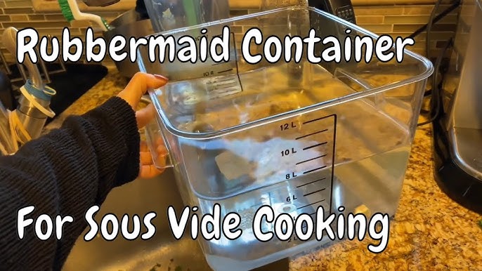 This Rubbermaid container is perfect for sous vide 