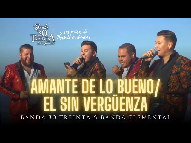 Banda 30 Treinta - Amante De Lo Bueno / El Sinverg�enza