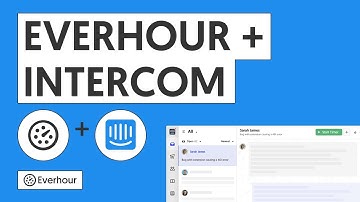 Intercom Time Tracking Integration | Everhour
