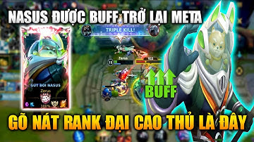 Wild Rift | Nasus Được Buff Trở Lại Meta Gõ Nát Rank Đại Cao Thủ Tốc Chiến