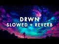 ILLENIUM Drwn Slowed Reverb mp3