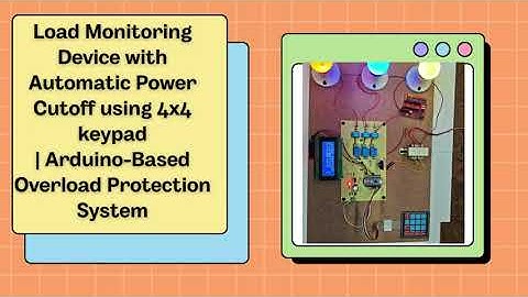 Load Monitoring Device with Automatic Power Cutoff using 4x4 keypad #electricalproject #majorproject