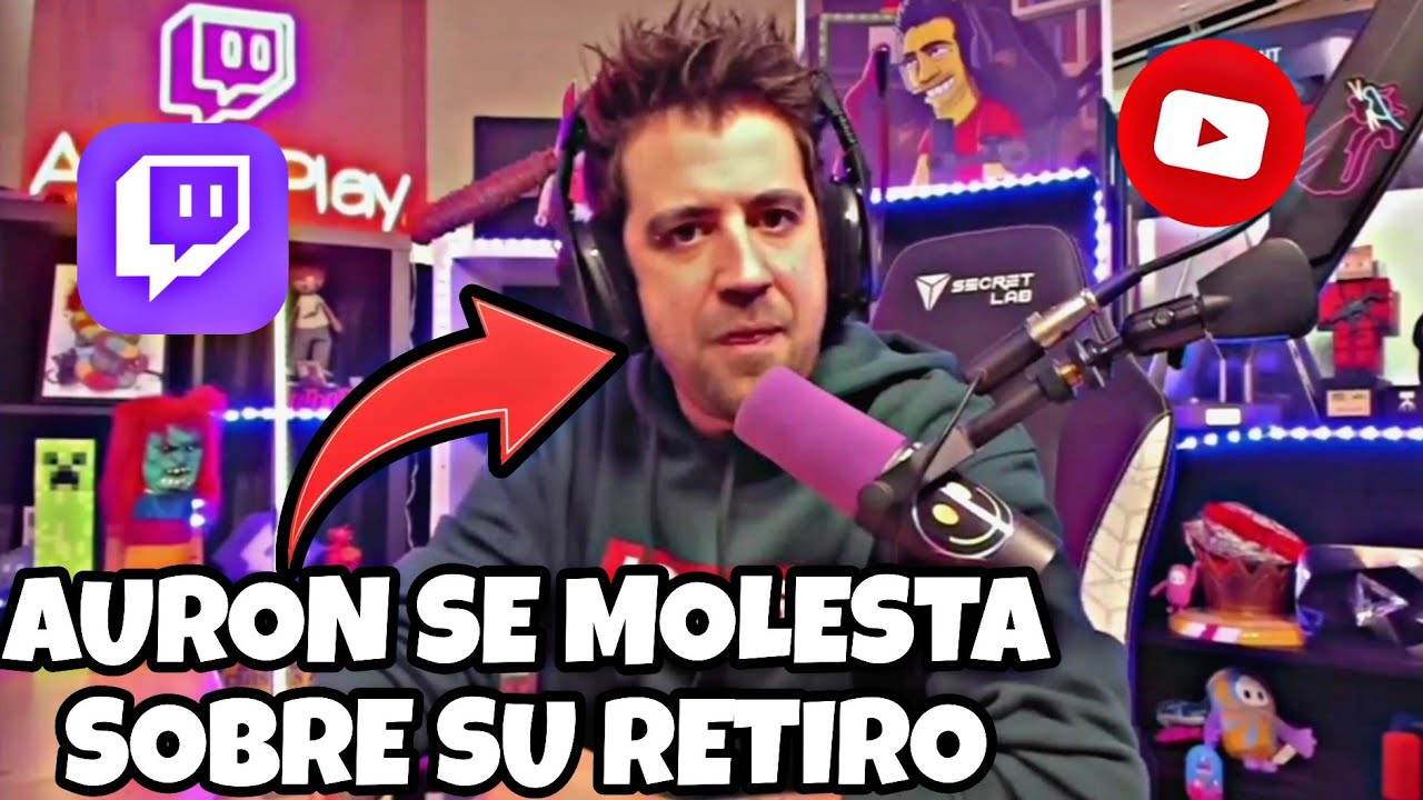 AURON Molesto Por El Drama  Sobre Su Retiro De Twitch y YouTube En El Futuro - AURON SE MOLESTA