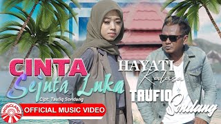 Taufiq Sondang & Hayati Kalasa - Cinta Sejuta Luka [Official Music Video HD]
